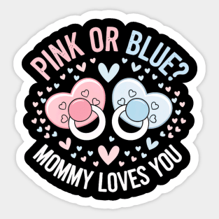 Gender Reveal Pacifier Pink - Blue Mommy Loves You Sticker
